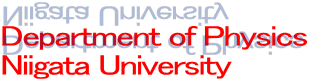 Department of Physics
Niigata University